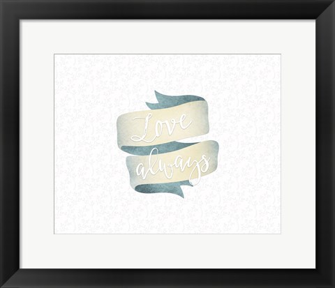 Framed Love Always Banner Print