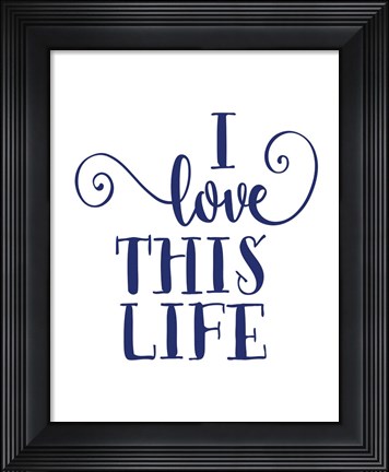 Framed I Love This Print