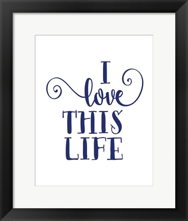 Framed I Love This Print