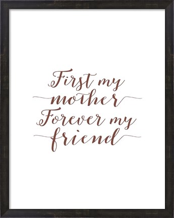 Framed Forever My Friend Print