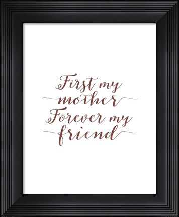 Framed Forever My Friend Print