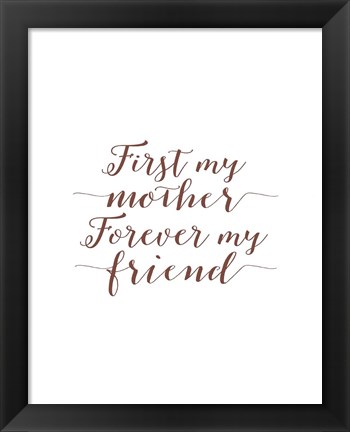 Framed Forever My Friend Print