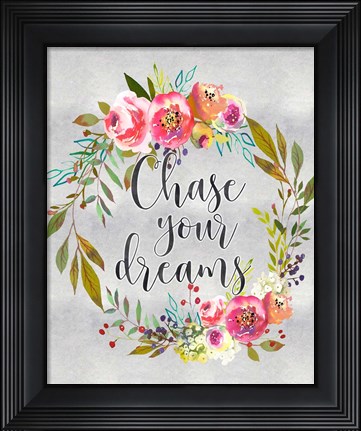 Framed Chase Your Dreams Print
