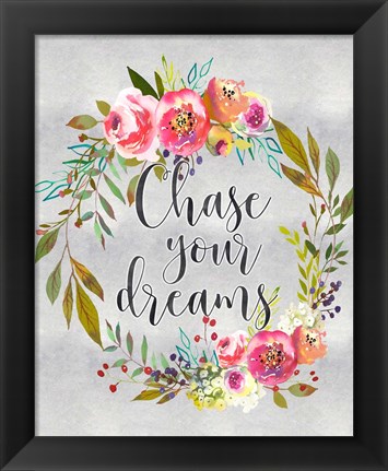 Framed Chase Your Dreams Print