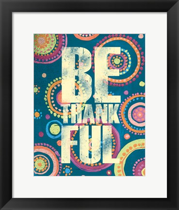 Framed Bright Be Thankful Print