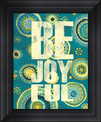 Framed Bright Be Joyful Print