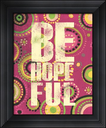 Framed Bright Be Hopeful Print