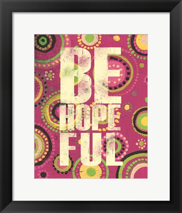 Framed Bright Be Hopeful Print