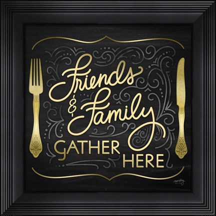 Framed Gather Here I (Friends Family) Print