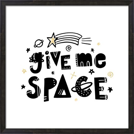 Framed Give Me Space I Print