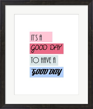 Framed It&#39;s a Good Day - Highlighted Text Pink Print