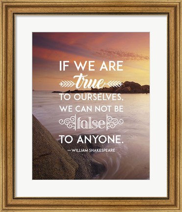 Framed If We Are True To Ourselves - Sea Shore Print