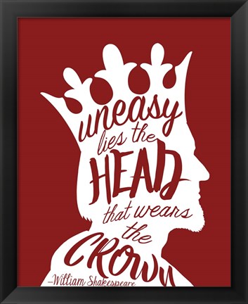 Framed Uneasy Lies The Head Shakespeare - King White on Red Print