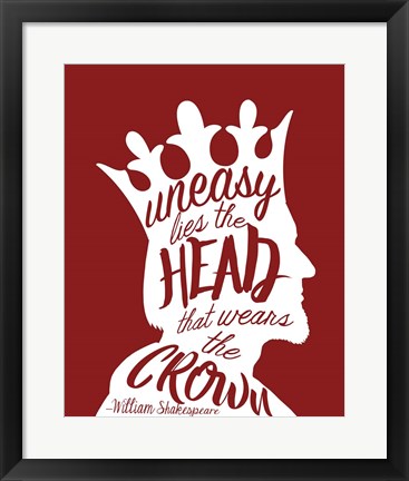 Framed Uneasy Lies The Head Shakespeare - King White on Red Print