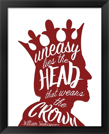 Framed Uneasy Lies The Head Shakespeare - King Red on White Print