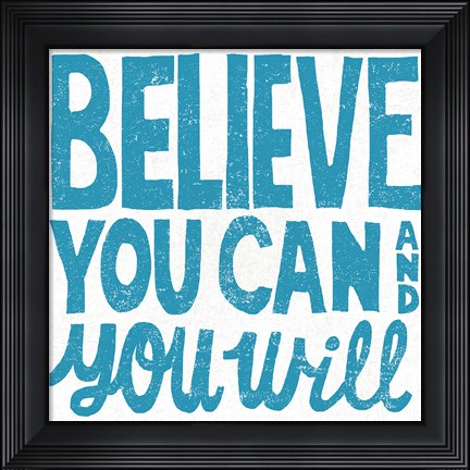 Framed Believe You Can Teal Print