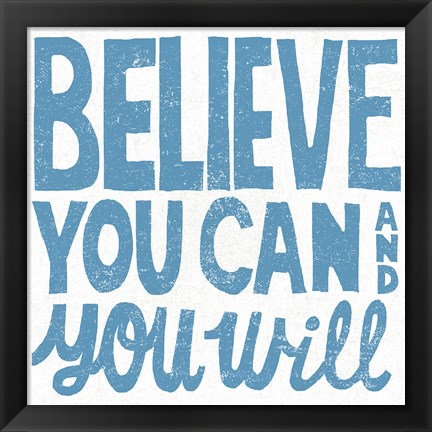 Framed Believe You Can Print