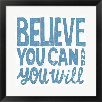 Framed Believe You Can Print