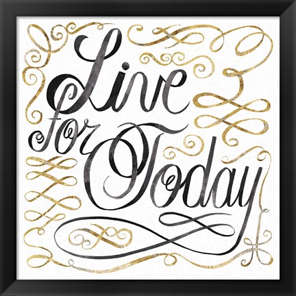 Framed Live for Today Print