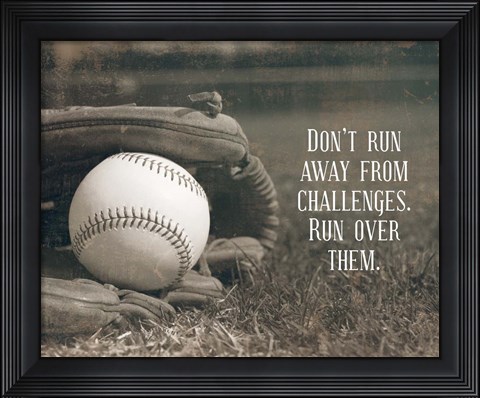 Framed Don&#39;t Run Away From Challenges - Baseball Sepia Print