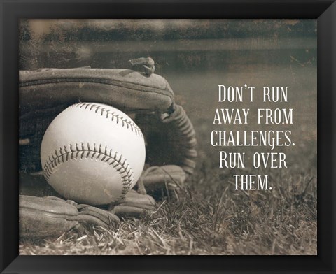 Framed Don&#39;t Run Away From Challenges - Baseball Sepia Print