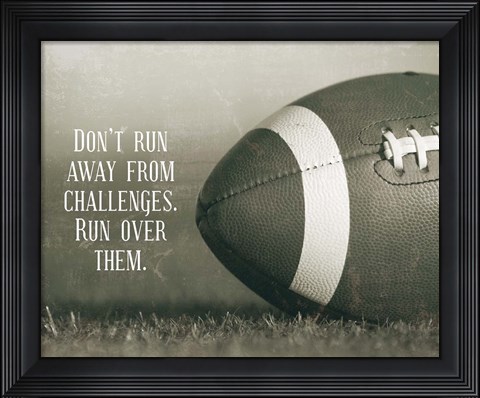 Framed Don&#39;t Run Away From Challenges - Football Sepia Print