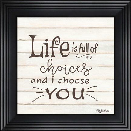 Framed I Choose You Print