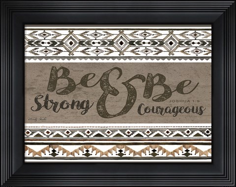 Framed Be Strong &amp; Be Courageous Print