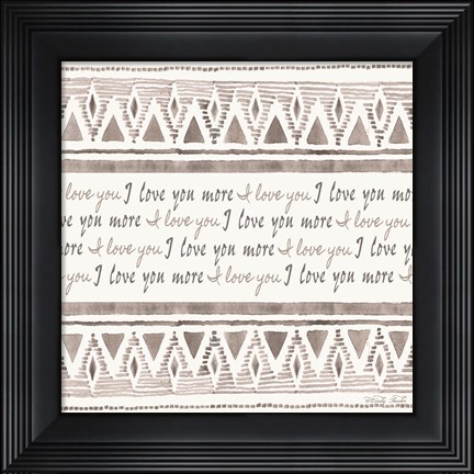 Framed I Love You More Print