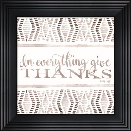 Framed In Everything Give Thanks Print