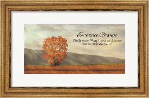 Framed Embrace Change Print
