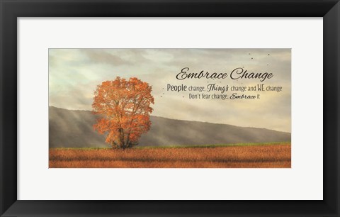 Framed Embrace Change Print