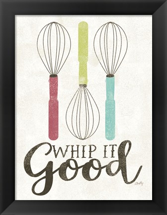 Framed Whip It Good Print