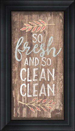 Framed So Fresh and So Clean Clean Print