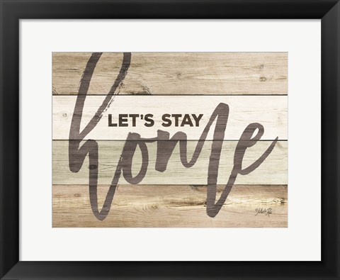 Framed Let&#39;s Stay Home Print