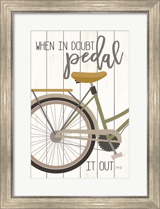 Framed When in Doubt Pedal Print