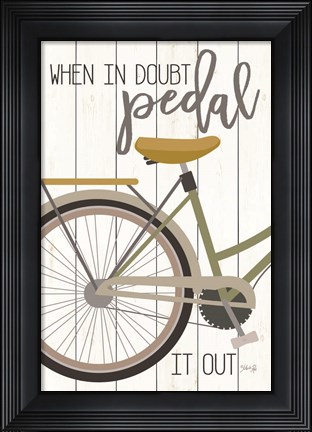 Framed When in Doubt Pedal Print