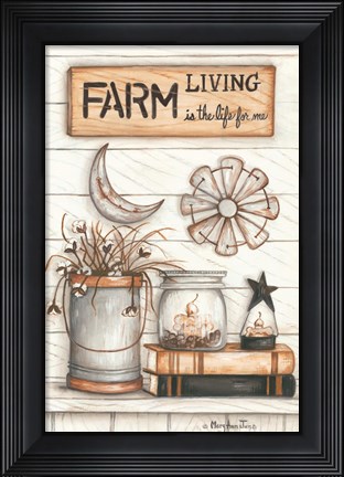 Framed Farm Living is the Life for Me Print