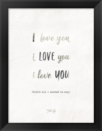 Framed I Love You Print