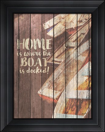 Framed Home is Where the Boat is Docked Print