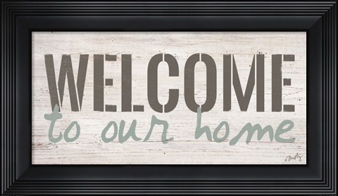 Framed Welcome to Our Home Print