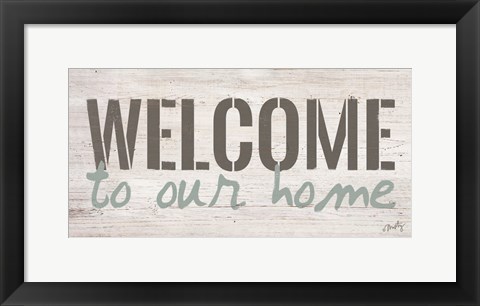 Framed Welcome to Our Home Print