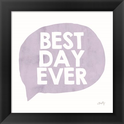 Framed Best Day Ever Print