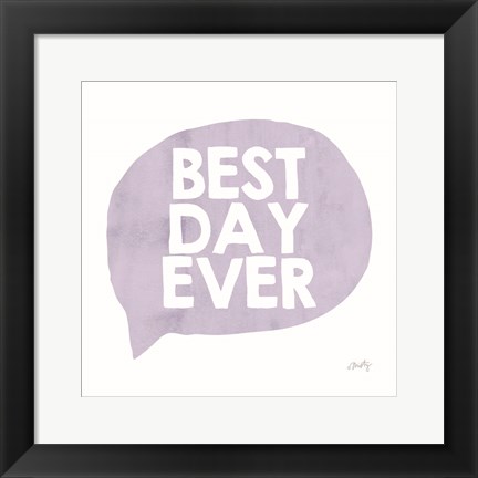 Framed Best Day Ever Print