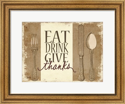 Framed Eat, Drink, Give Thanks Print