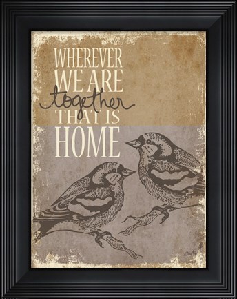 Framed Together is Home Print