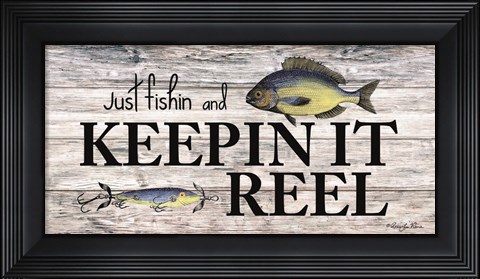 Framed Keepin&#39; It Reel Print