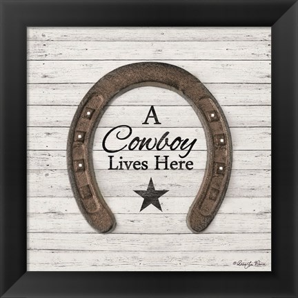 Framed Cowboy Lives Here Print