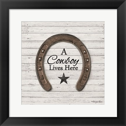 Framed Cowboy Lives Here Print