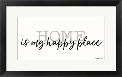 Framed Home is My Happy Place Print